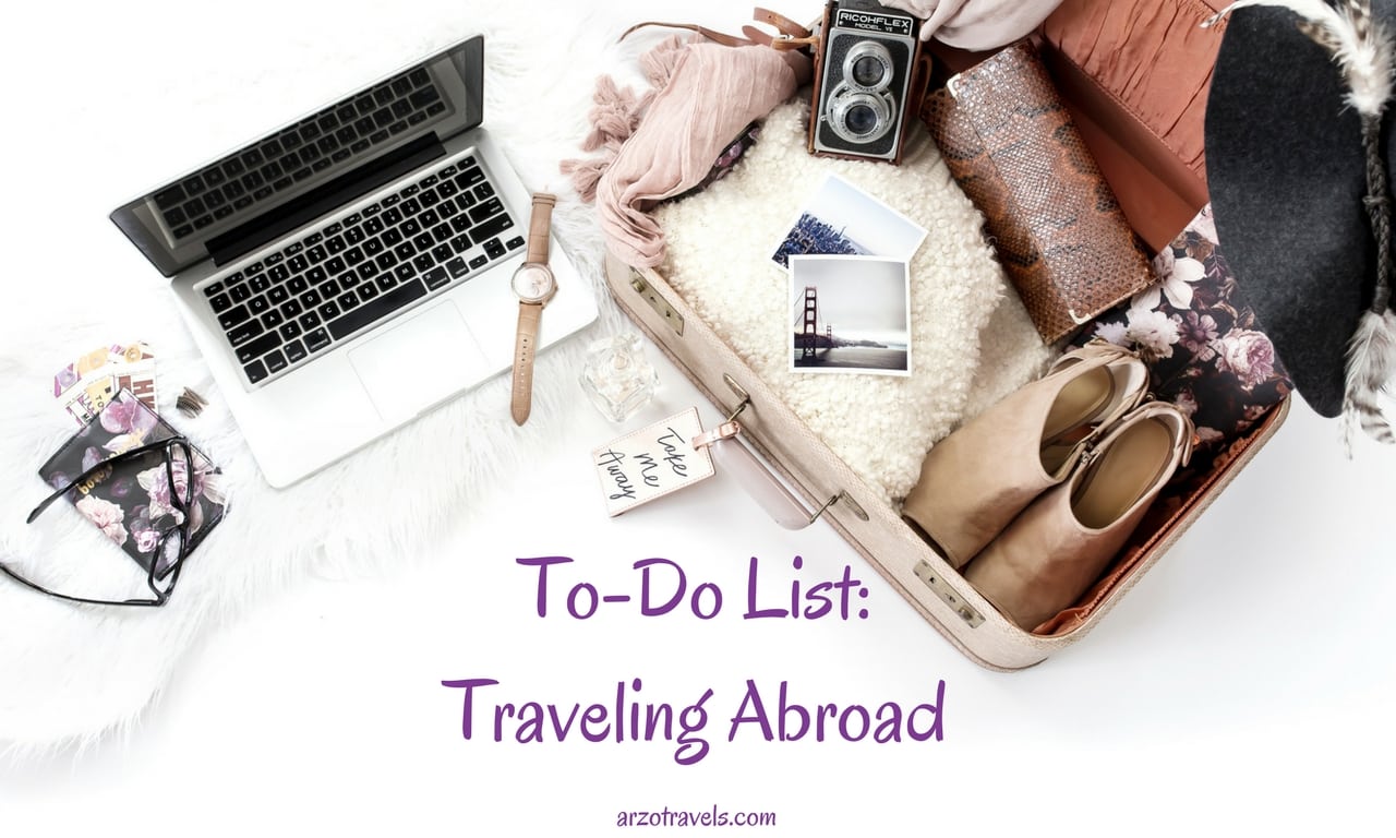 To-Do List Checklist for every international trip. Travel internationally