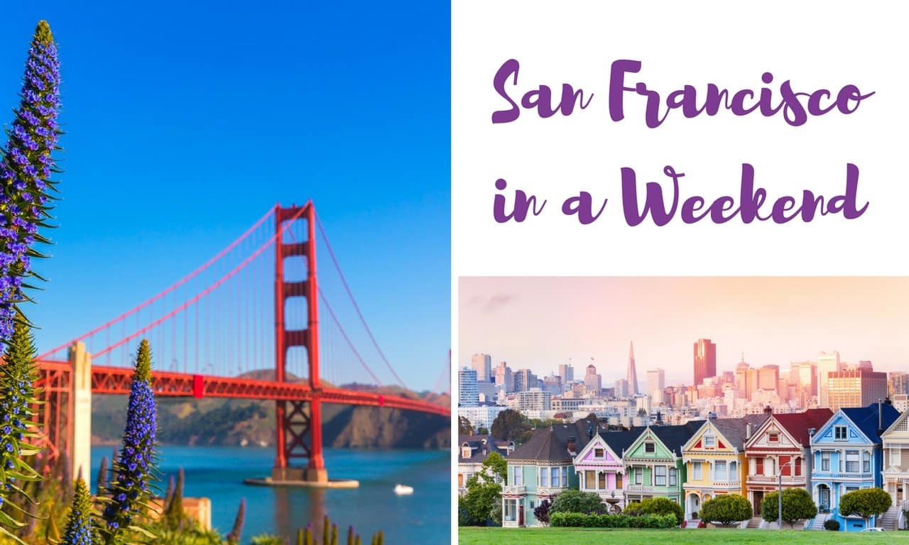 THINGS TO DO IN 3 DAYS IN SAN FRANCISCO
