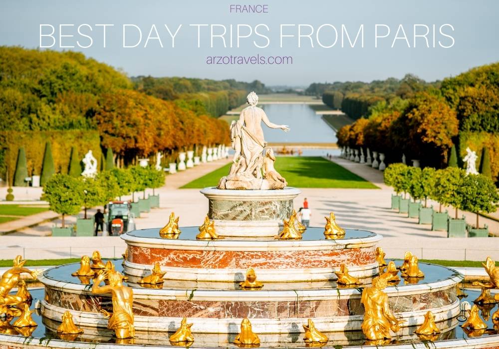 Best day trips from Paris, France, Arzo Travels