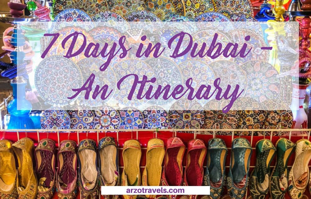 Best Dubai Itinerary - 7 Days In Dubai