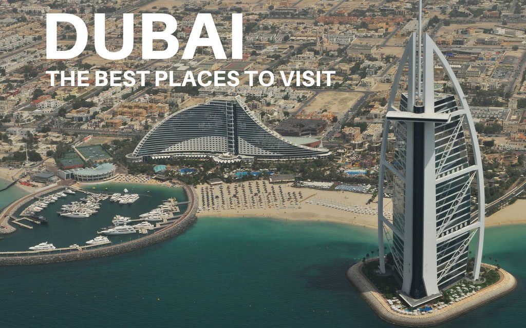 Best Places to Visit in Dubai - Where to Go and What to See