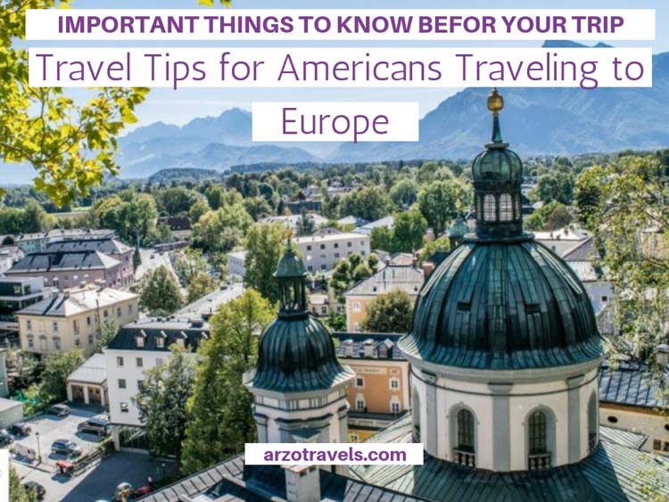 What to know as American before traveling to Europe, travel tips for Americans to Europe