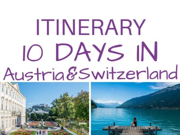 How To Create The Best Switzerland And Austria Itinerary - Arzo Travels