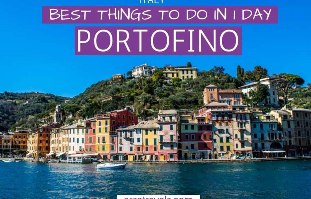 Best things to do in Portofino, Italy A Fun Day Trip