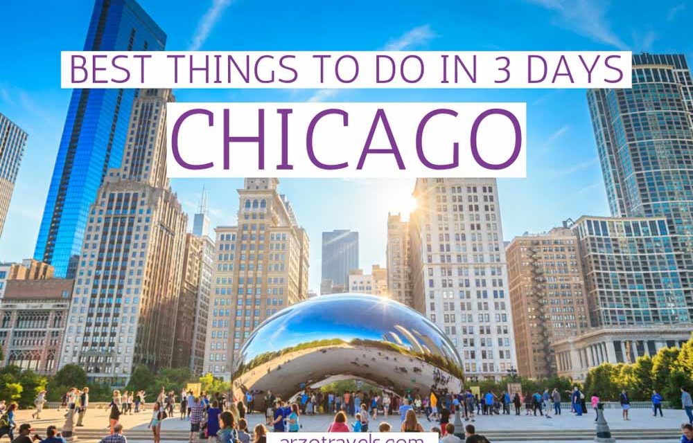 best-things-to-do-in-3-days-in-chicago-an-itinerary-arzo-travels