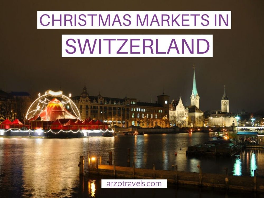 Best Christmas Markets in Switzerland - Arzo Travels