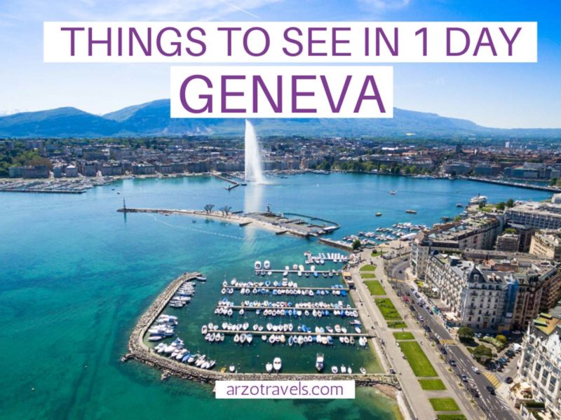 THINGS TO DO IN GENEVA IN ONE DAY, SWITZERLAND IN 2023 - Arzo Travels