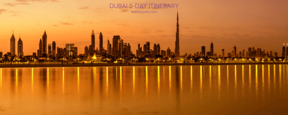 Dubai itinerary for 5 days, Arzo Travels