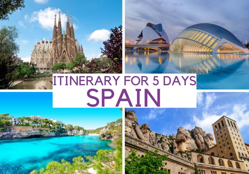 Different itineraries for 5 days in Spain, Arzo Travels