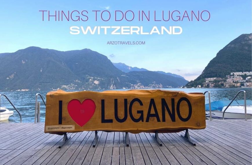 Things to do in Lugano, Switzerland Arzo Travels