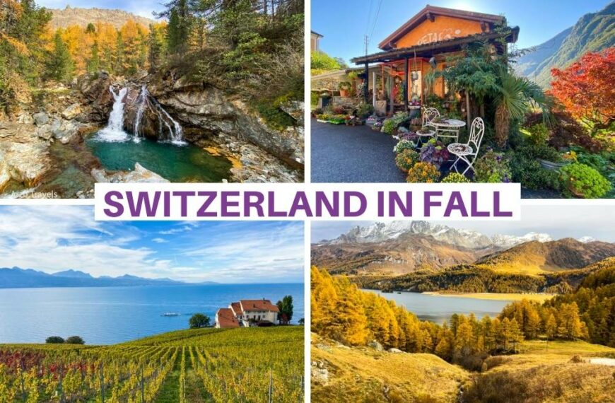 Things to do in Switzerland in Fall – Travel Tips