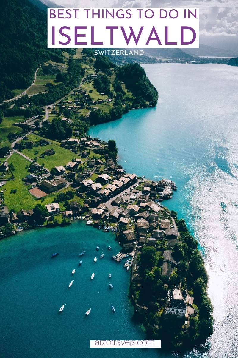 Best things to do in Iseltwald, Switzerland, Arzo Travels