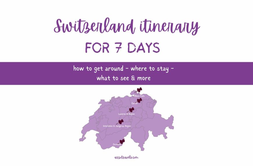 How to Spend Epic 7 Days in Switzerland