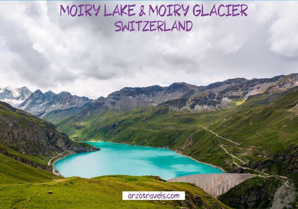 Moiry Lake and Moiry Glacier day trip switzerland, Arzo Travels