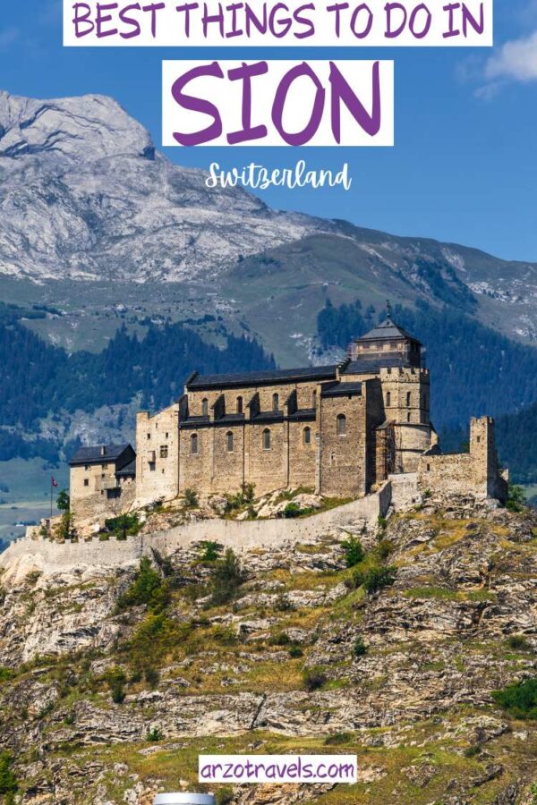 BEST THINGS TO DO IN SION, SWITZERLAND Arzo Travels