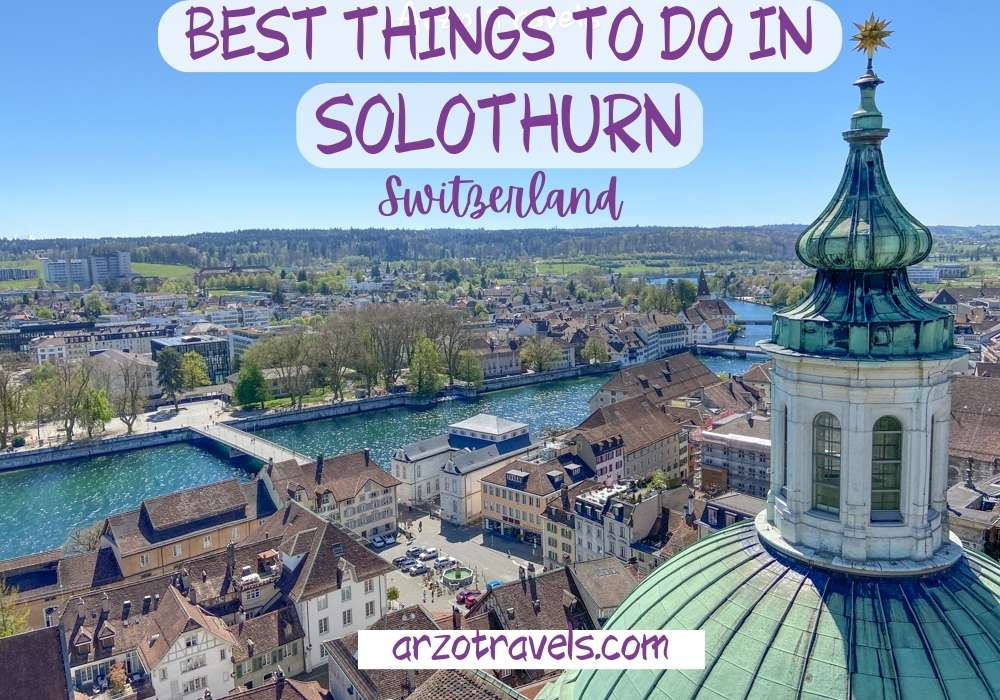 Best things to do in Solothurn, Switzerland Arzo Travels