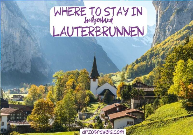 WHERE TO STAY IN LAUTERBRUNNEN SWITZERLAND Arzo Travels