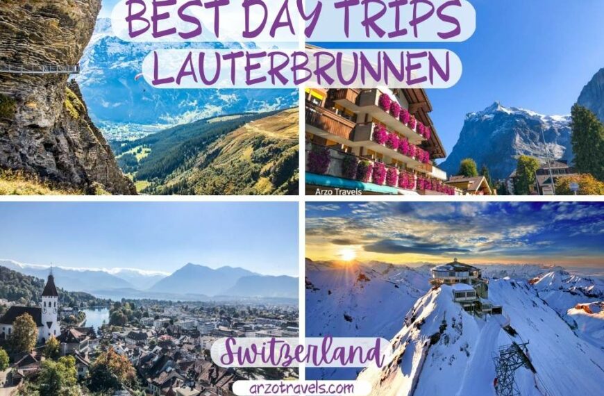 Best day trips from Lauterbrunnen, Switzerland, Arzo Travels