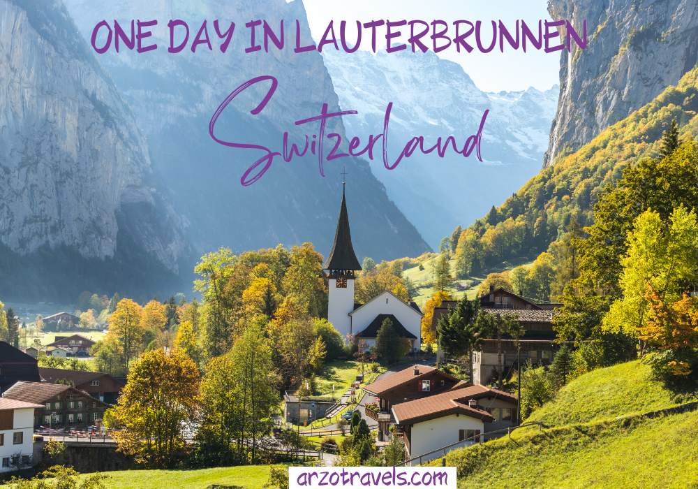 One day in Lauterbrunnen itinerary for Switzerland by ARZO TRAVELS
