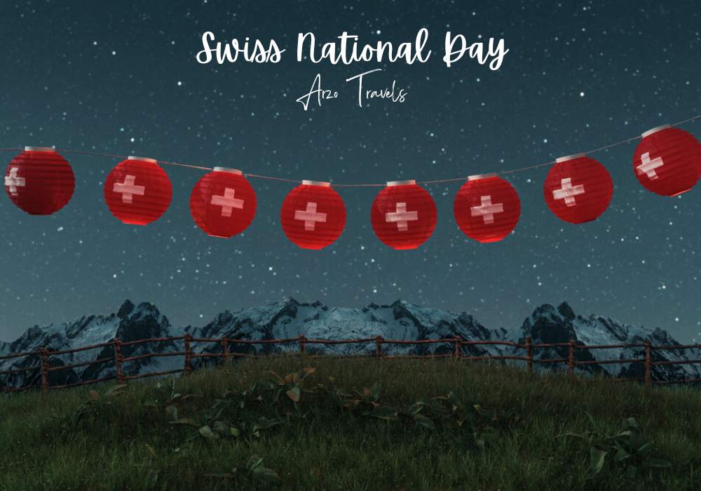 Swiss National Day, 1 August, Arzo Travels