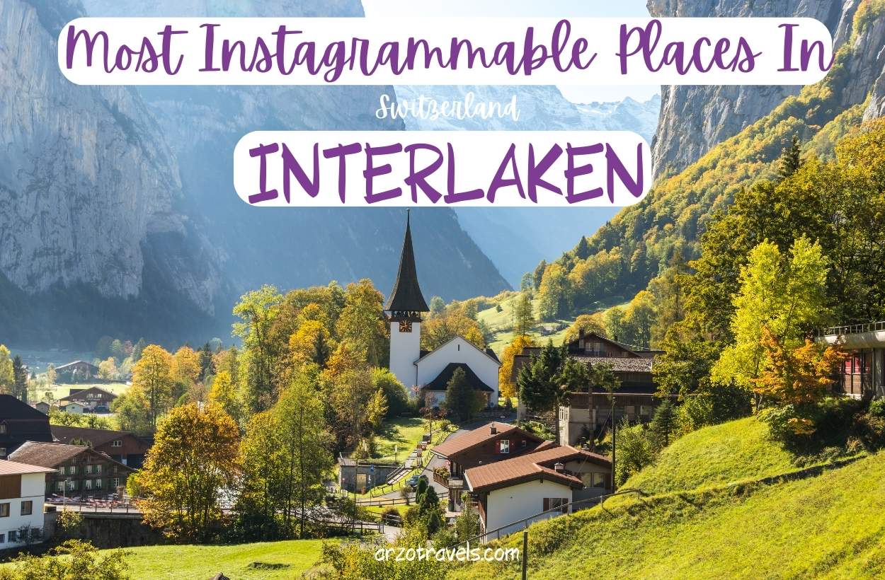 Instagrammble places in Interlaken, Switzerland, Arzo Travels